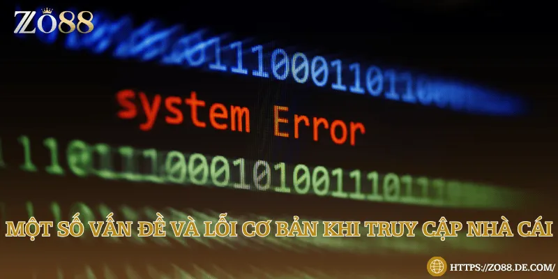 Một số vấn đề và lỗi cơ bản khi truy cập nhà cái